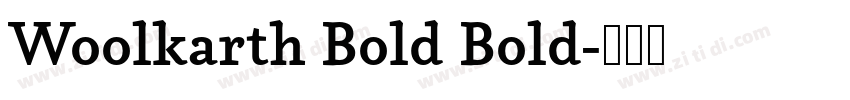 Woolkarth Bold Bold字体转换 Woolkarth Bold Bold字体转换
